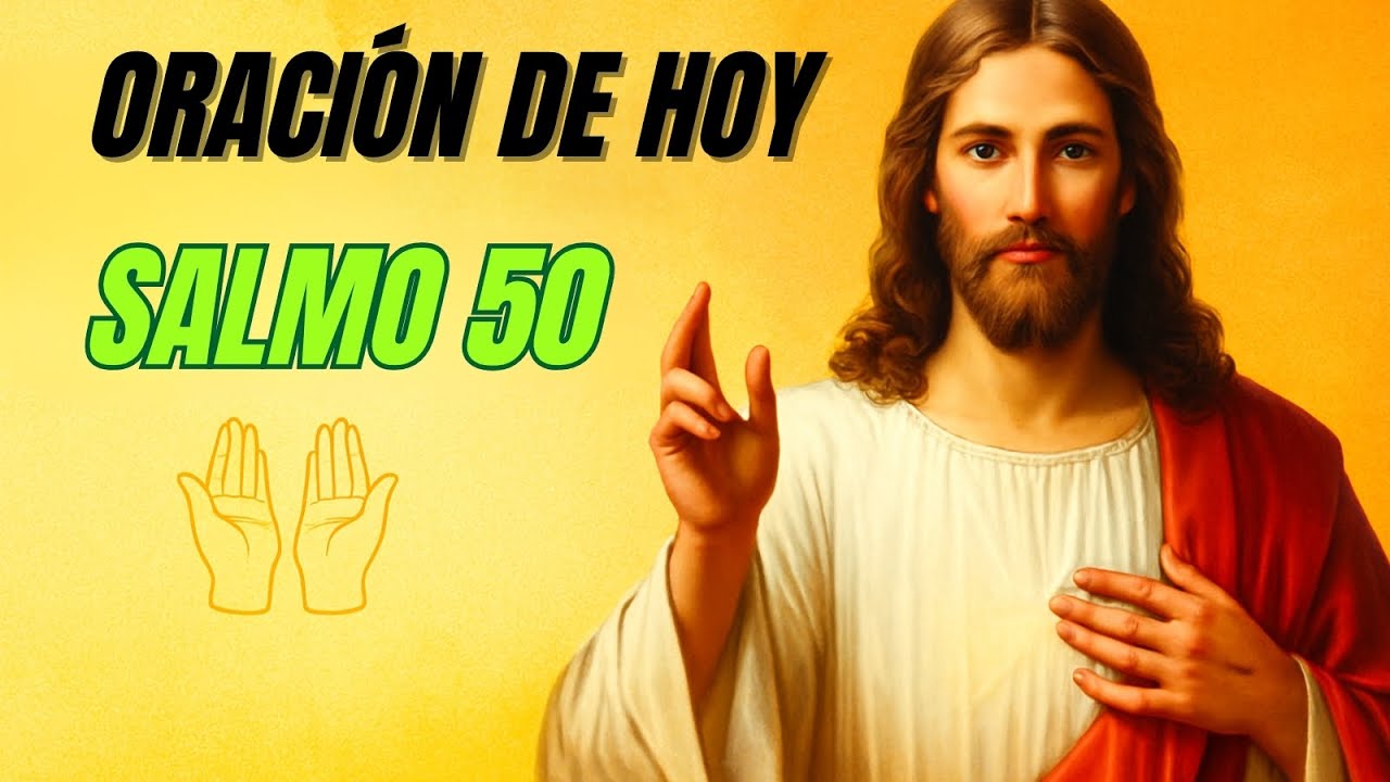 La oración del SALMO 50 que fortalece tu fe
