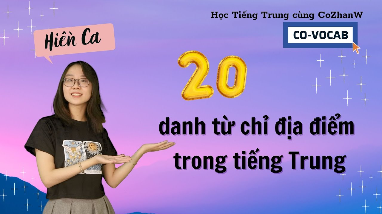 20 ​DANH TỪ chỉ địa điểm trong tiếng Trung | CO-VOCAB | Học tiếng Trung cùng CoZhanW