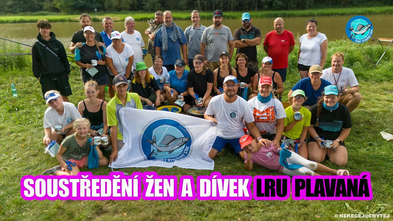SOUSTŘEDĚNÍ ŽEN A DÍVEK LRU PLAVANÁ 2024 | CZECH LADIES COARSE ANGLING NATIONAL TEAM CAMP 2024 |