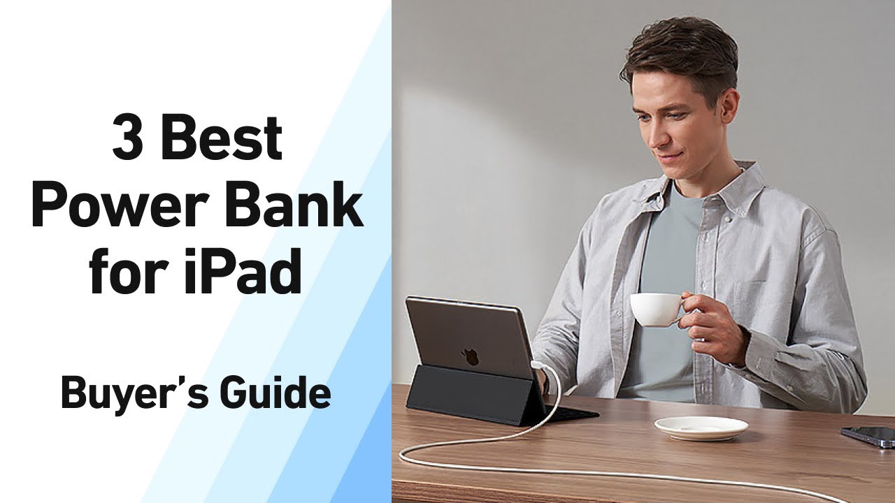 Top 3 Power Bank for iPad - Buyer's Guide