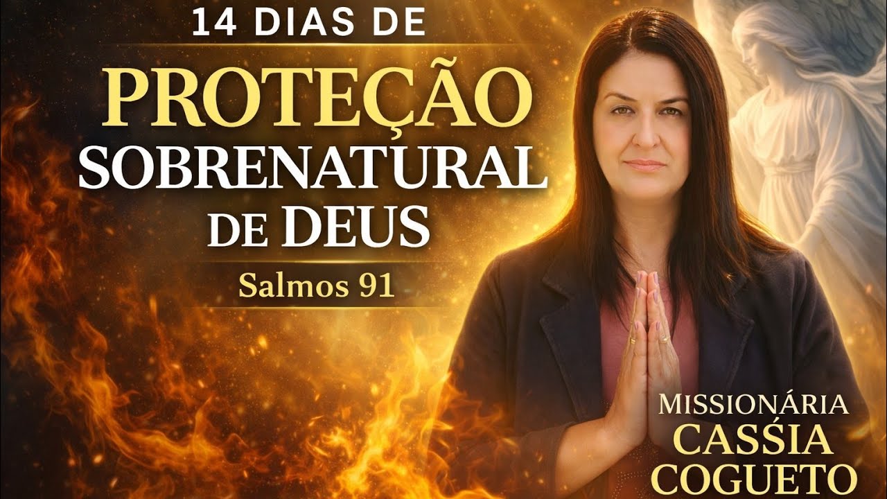 05/03/26(01) Oração da manhã PROTEÇÃO Sobrenatural de Deus - Salmo 91