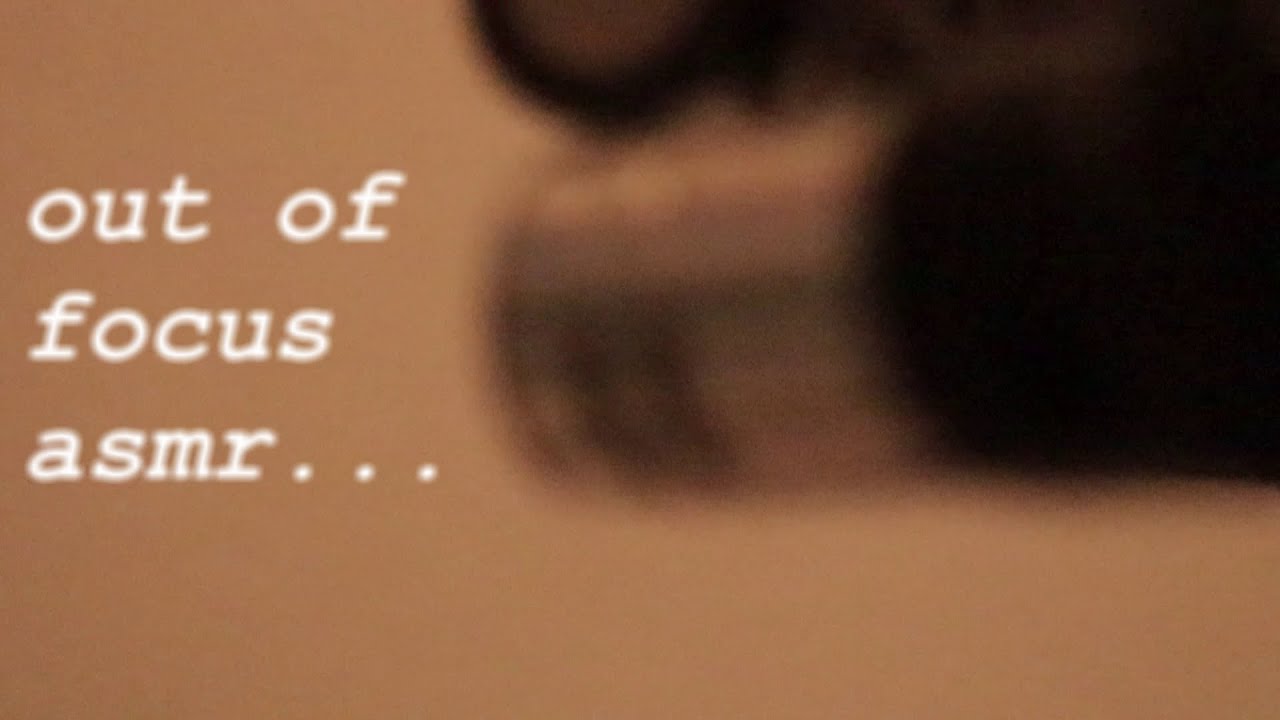 asmr trying to focus...