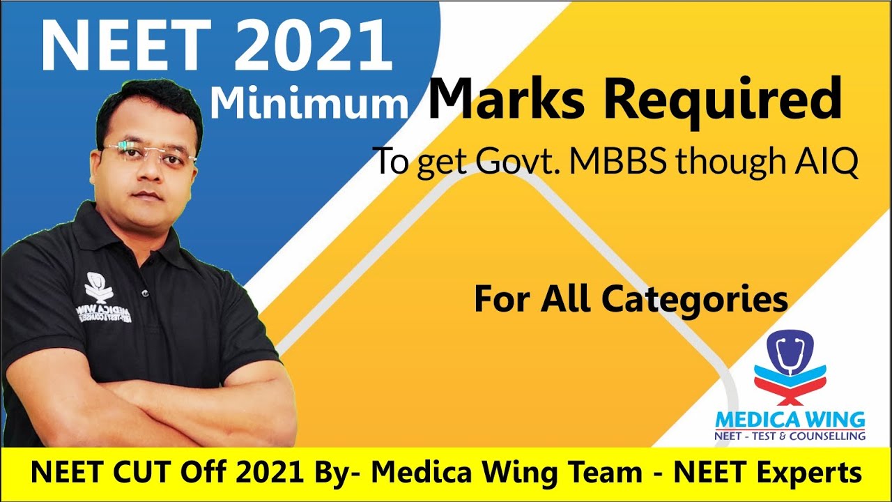 NEET 2021 Cutoff for Government Colleges (15% AIQ), Minimum marks required for MBBS in AIQ.