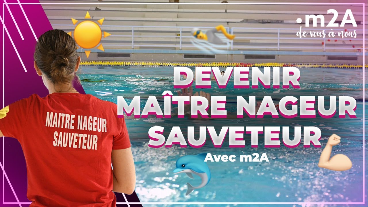 Devenir ma&icirc;tre nageur sauveteur avec m2A | m2A de vous &agrave; nous