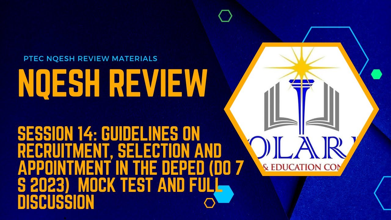 NQESH Review Session 14: Guidelines on Recruitment, Selection and Appointment in DepEd (DO 7 s 2023)