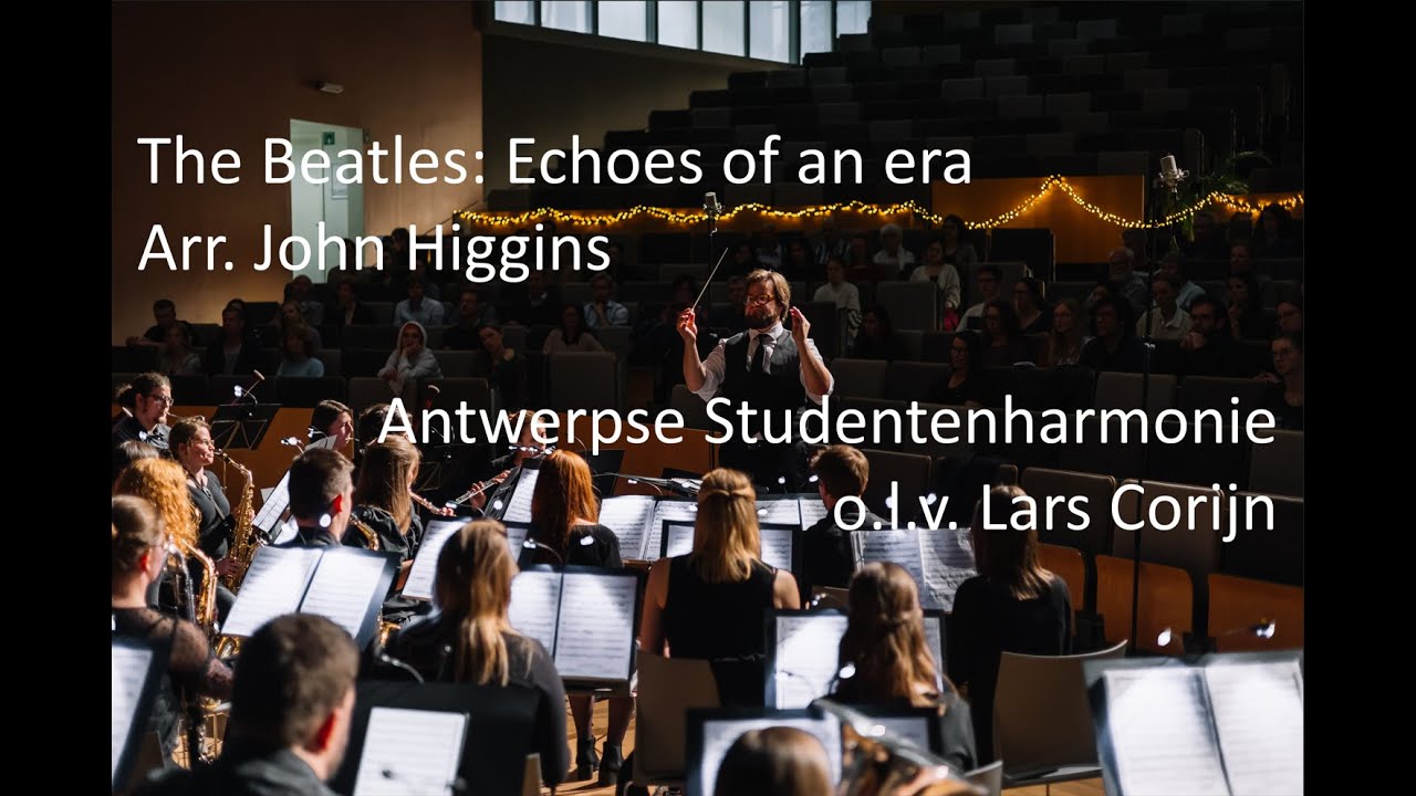 The Beatles: Echoes of an era - arr. John Higgins | Antwerpse Studentenharmonie