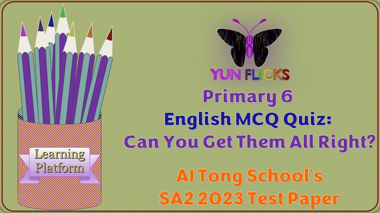 Primary 6 English SA2 2023 AI Tong School's Test Paper
