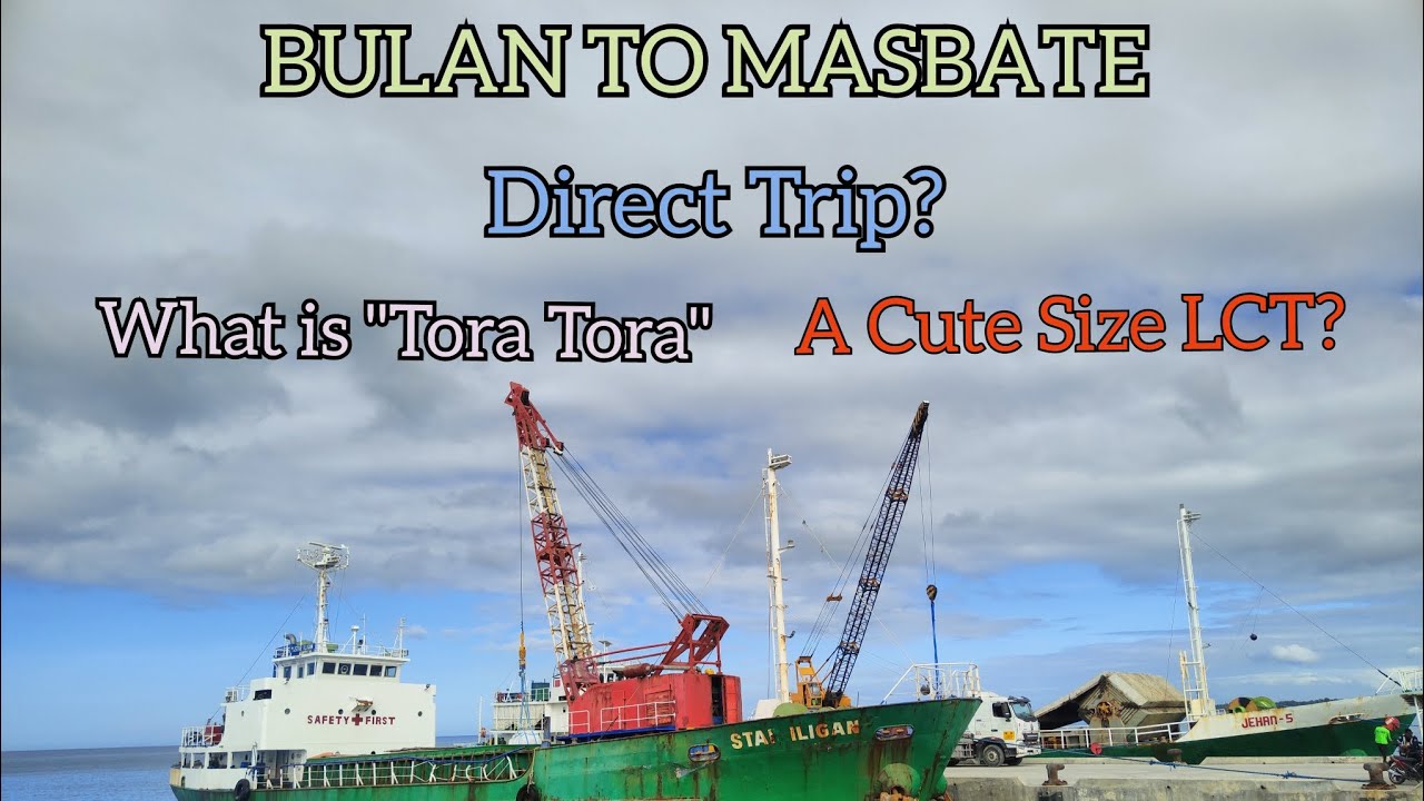 BULAN TO MASBATE | Via Ticao Island | Pocket LCT | Tora Tora |