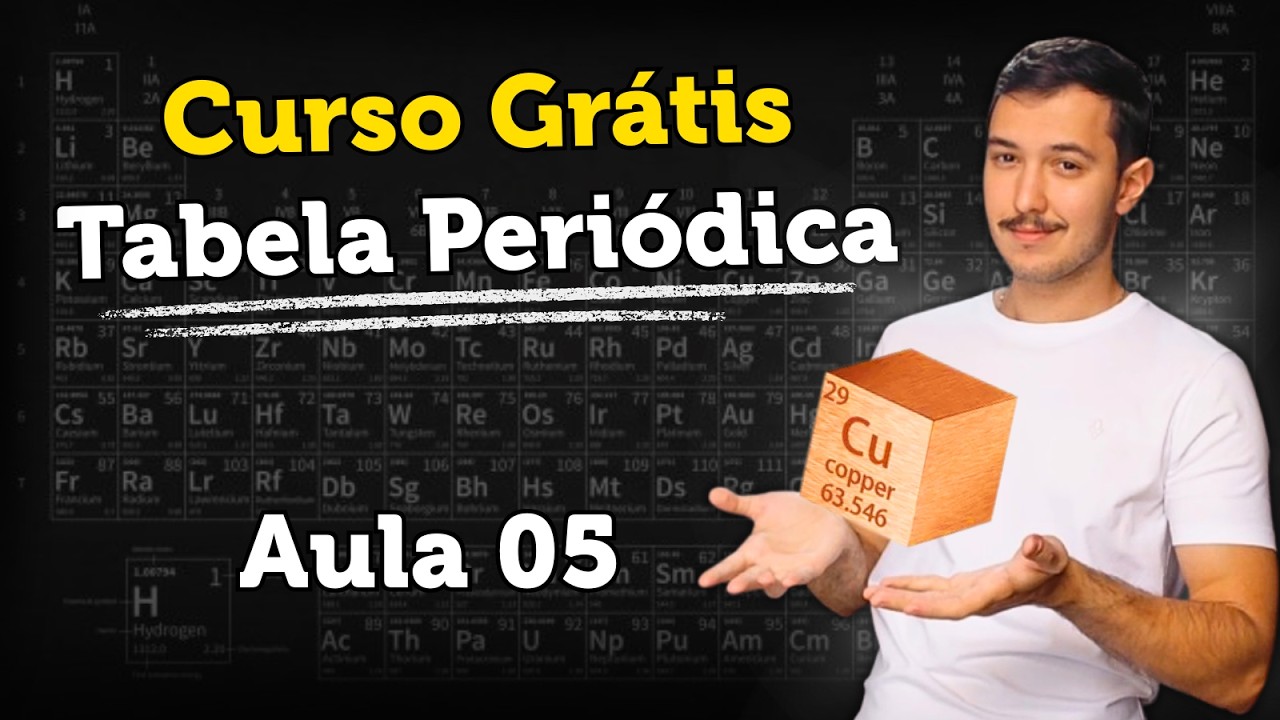Aula 05 - Classificação dos elementos (metais, ametais, semimetais, gases nobres)