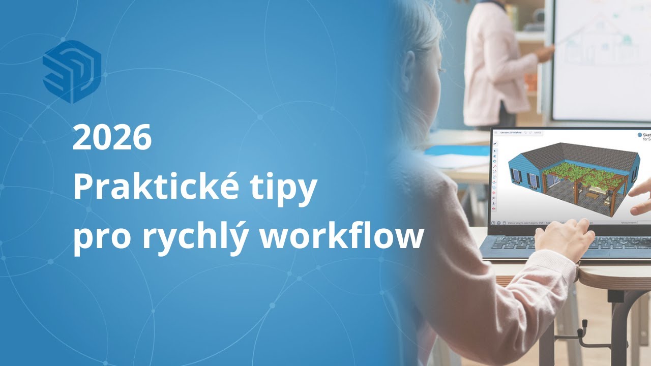 💡SketchUp 2026 Praktické novinky pro rychlejší workflow
