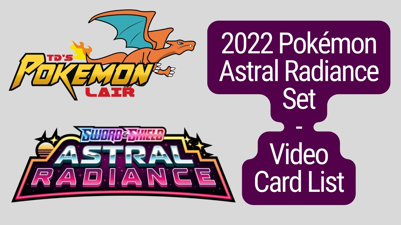 2022 Pokémon Astral Radiance Set Video Card List