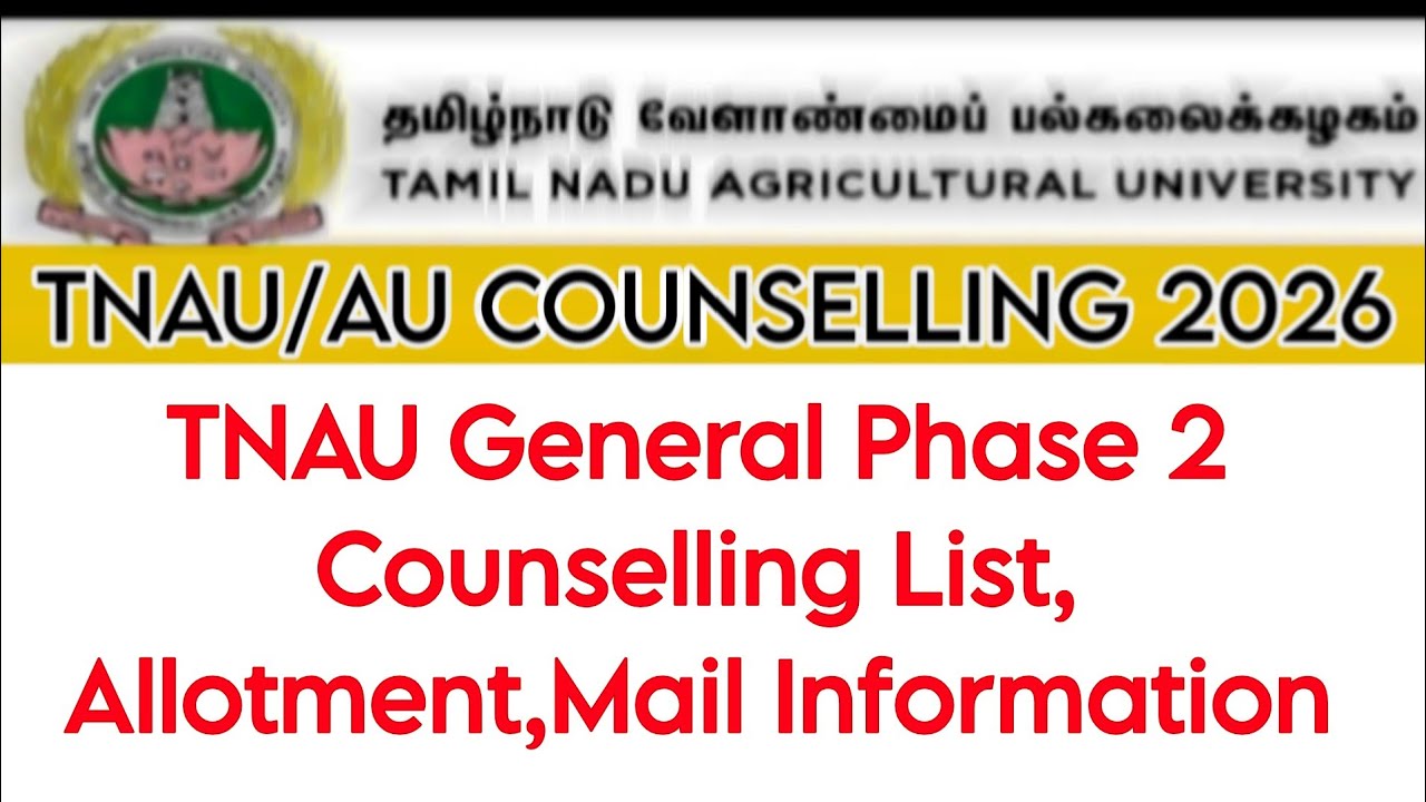 TNAU General Academic Phase 2 Counselling List And Allotment 👍