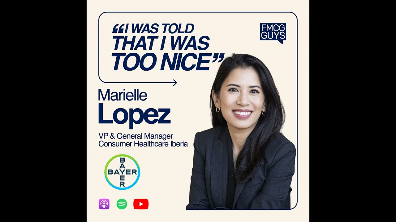 310. Marielle Lopez, VP and GM Iberia at Bayer Consumer Healthcare: Women in Business, Mentors,...