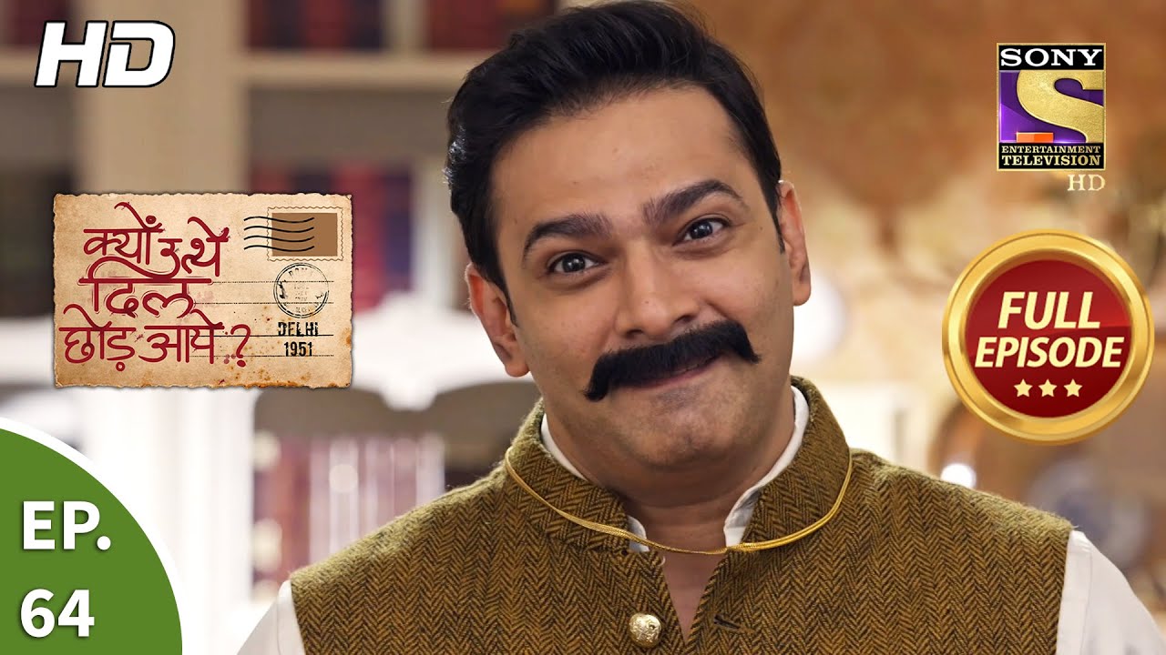 Kyun Utthe Dil Chhod Aaye? - Ep 64 - Full Episode - 22nd April, 2021