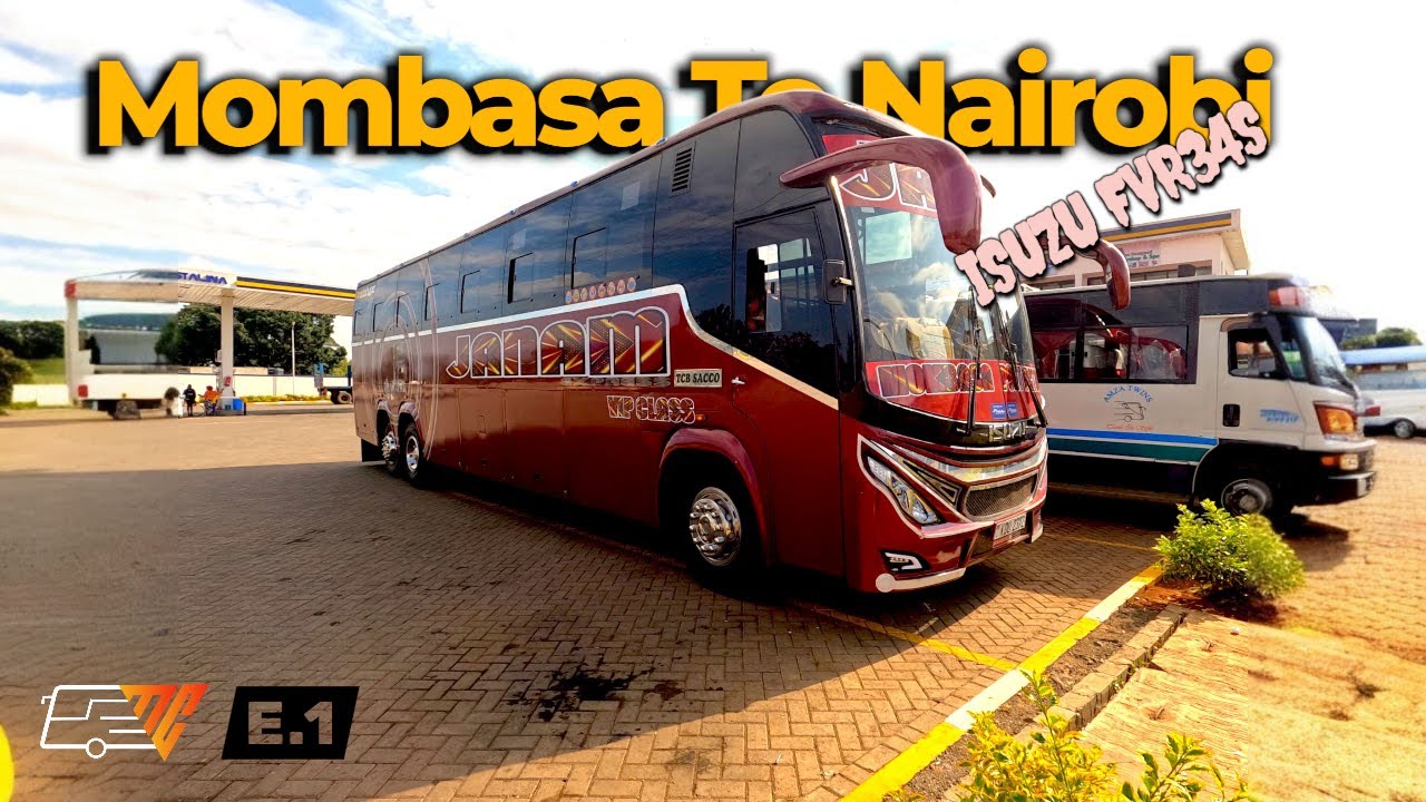 Msafiri Trips | Mombasa To Nairobi (Night Trip)| On board Janam Express | ISUZU FVR34S 