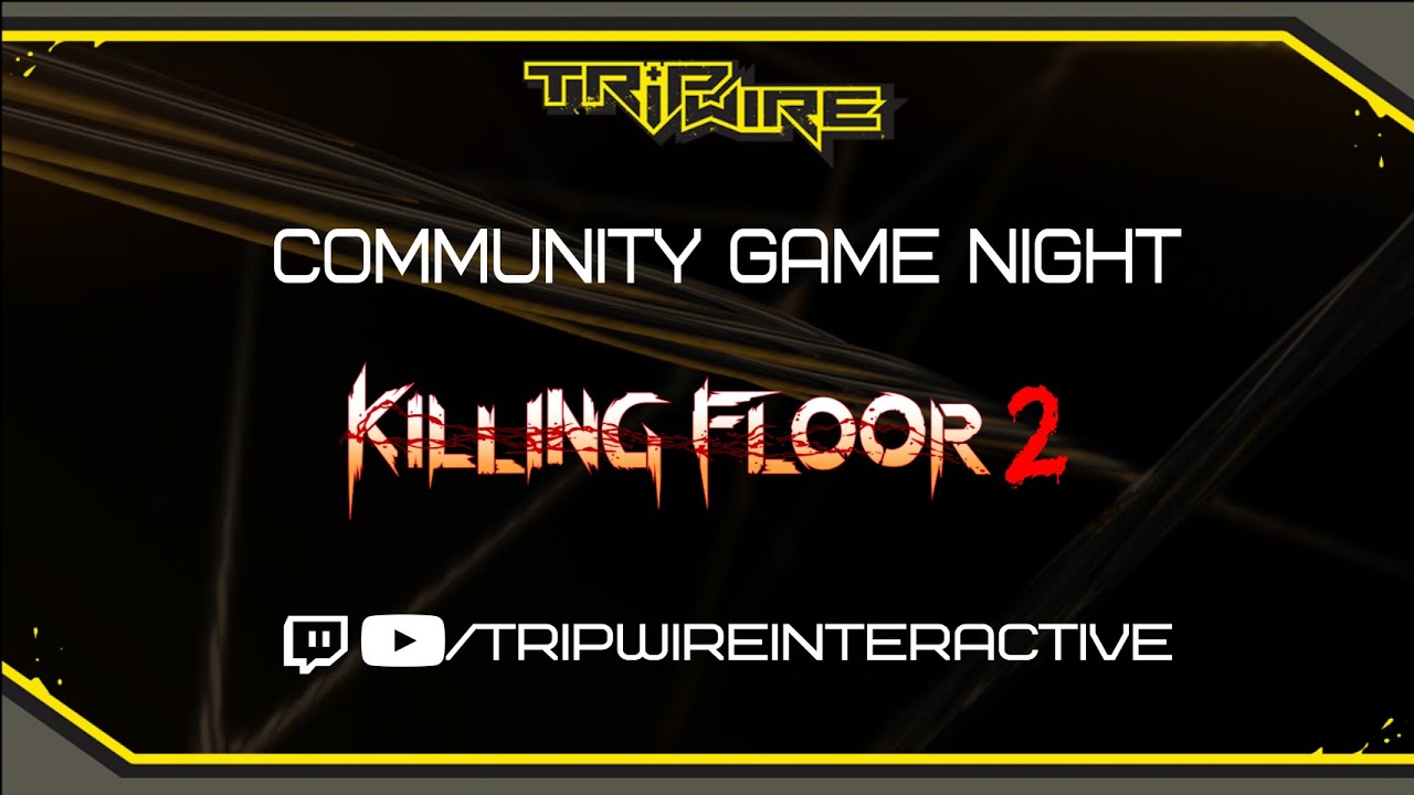 Tripwire Interactive Community Game Night with the Community Team - Controlled Difficulty Mod!