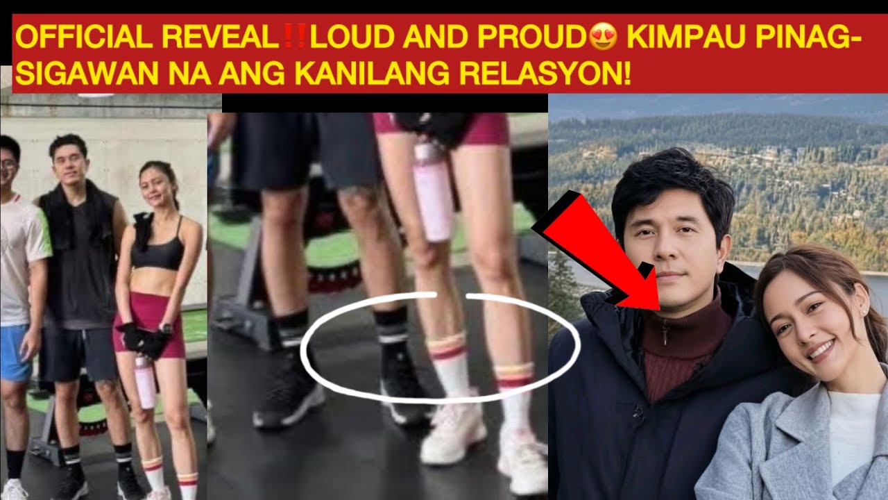OFFICIAL REVEAL‼️LOUD AND PROUD😍 KIMPAU PINAG-SIGAWAN NA ANG KANILANG RELASYON!