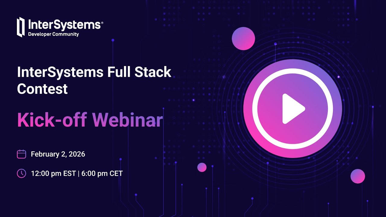 Вебинар, посвященный началу конкурса InterSystems Full Stack Contest 2026.