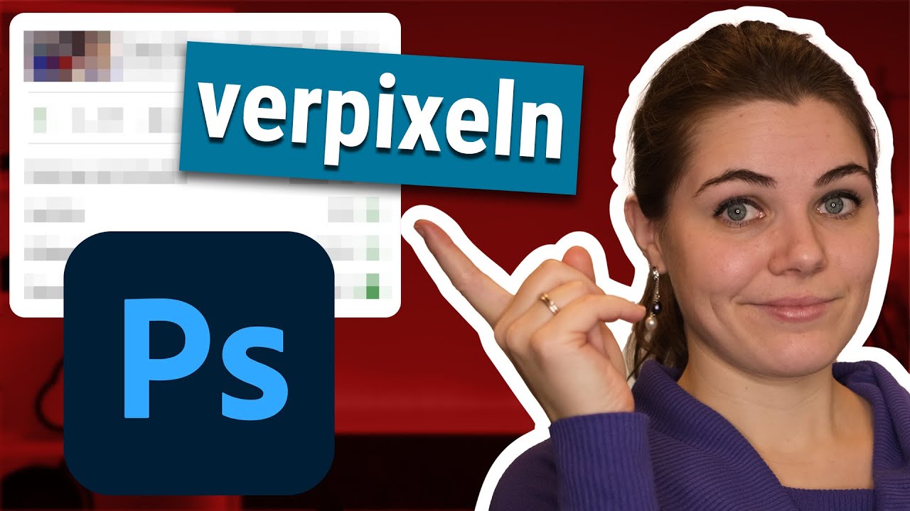 Bilder Verpixeln - Mit Photoshop ist es ganz einfach!