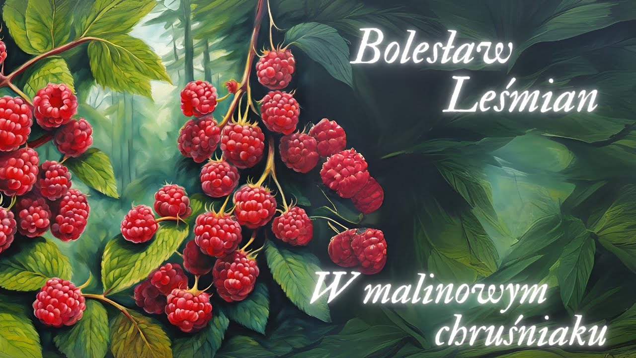 W malinowym chruśniaku (Bolesław Leśmian) – Erotyk wieloznaczny