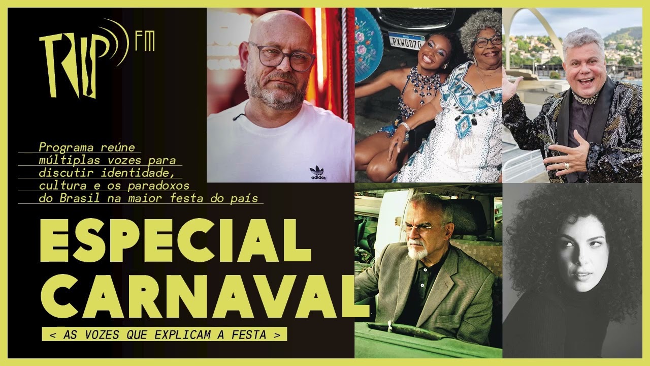 TRIP FM de Carnaval: as vozes que explicam a festa