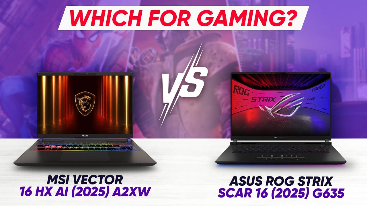 MSI Vector 16 HX AI A2XW vs Asus ROG Strix SCAR 16 G635: Which is BETTER FOR GAMING?