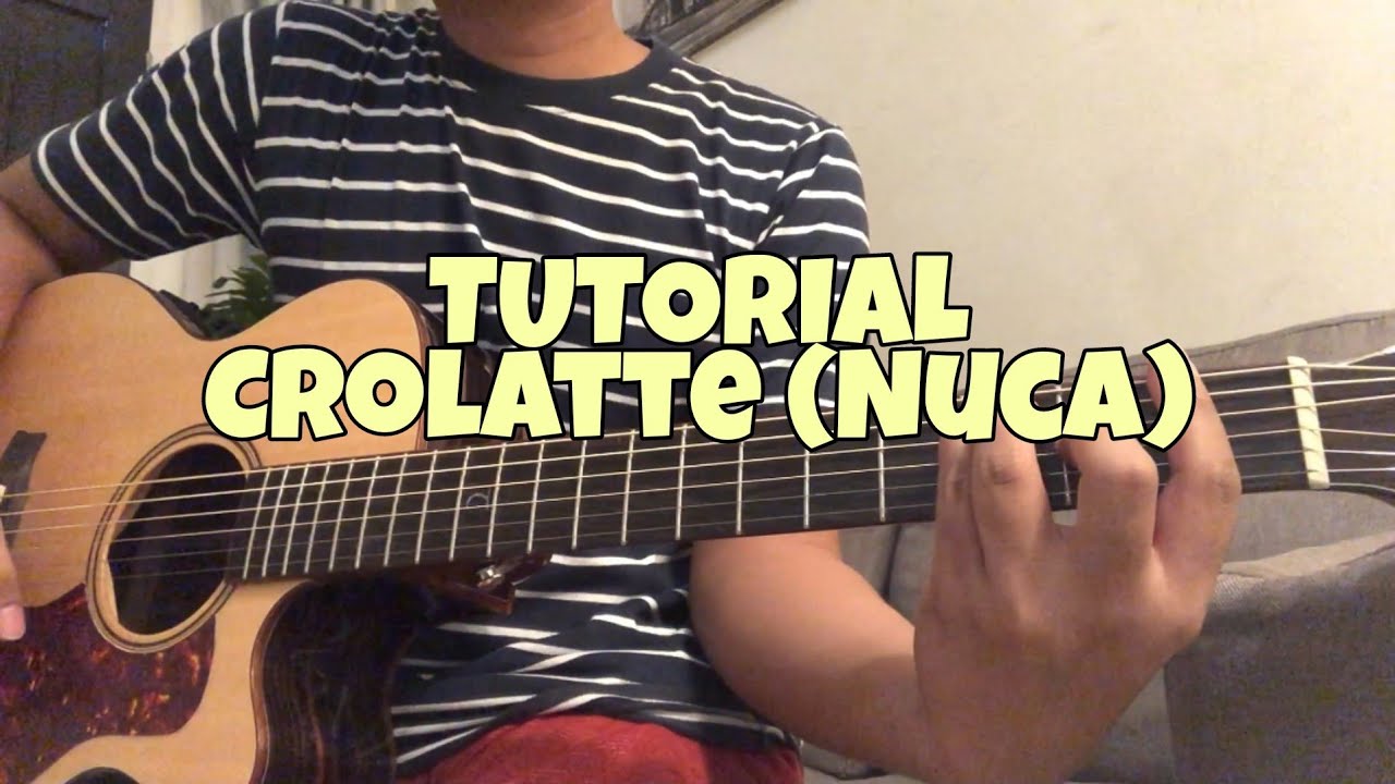 Tutorial lagu Crolatte (nuca)