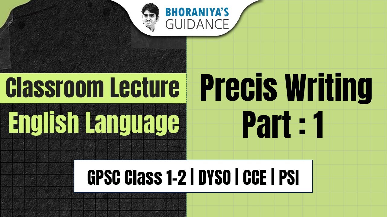 English Language Precis Writing Part 1 GPSC, STI, DYSO, PSI માટે ઉપયોગી. #english