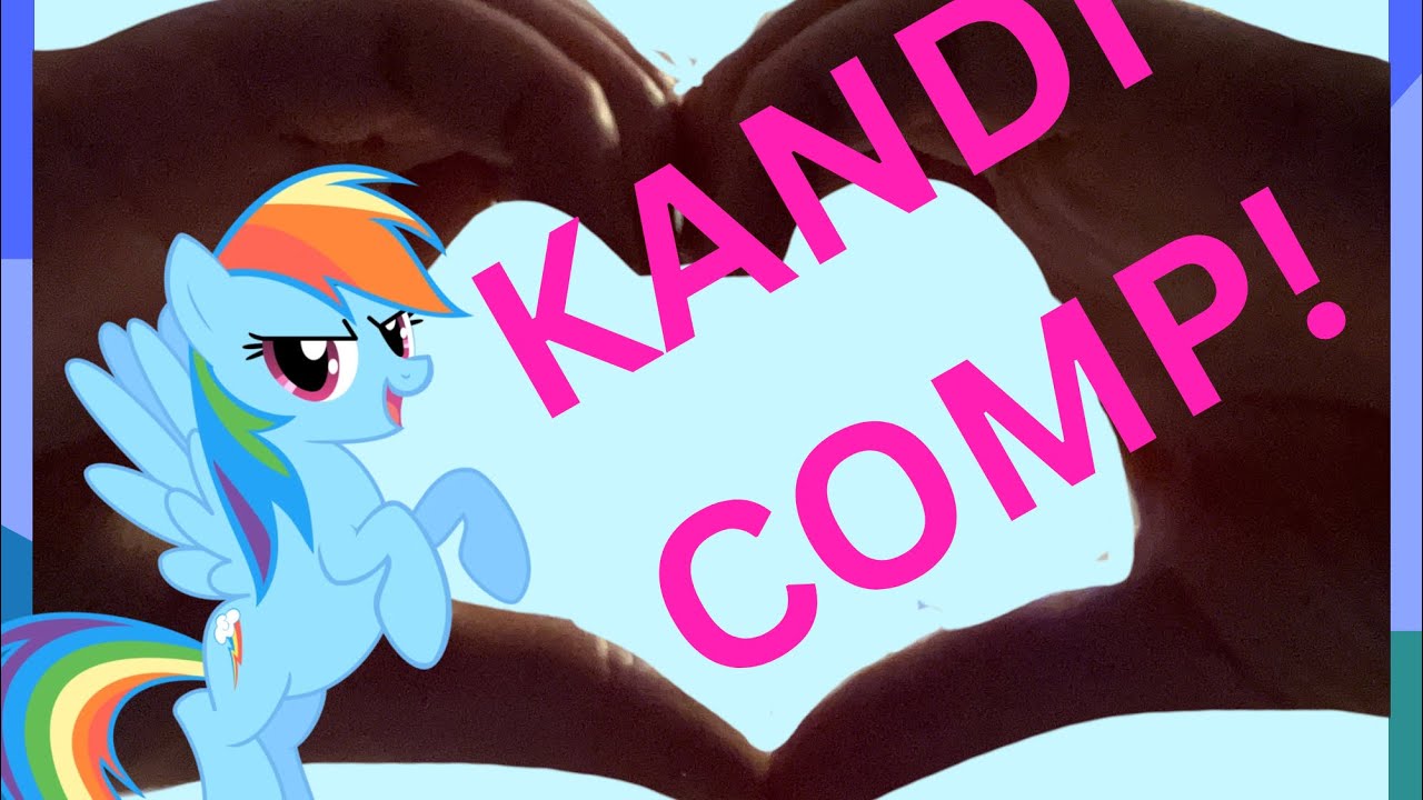 Kandi comp!