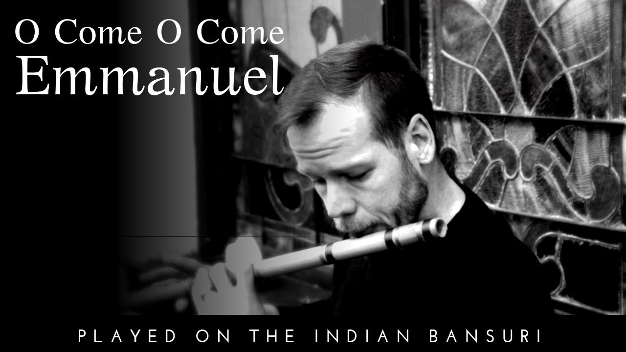 O Come O Come Emmanuel | Indian Bansuri | Jonny Lipford
