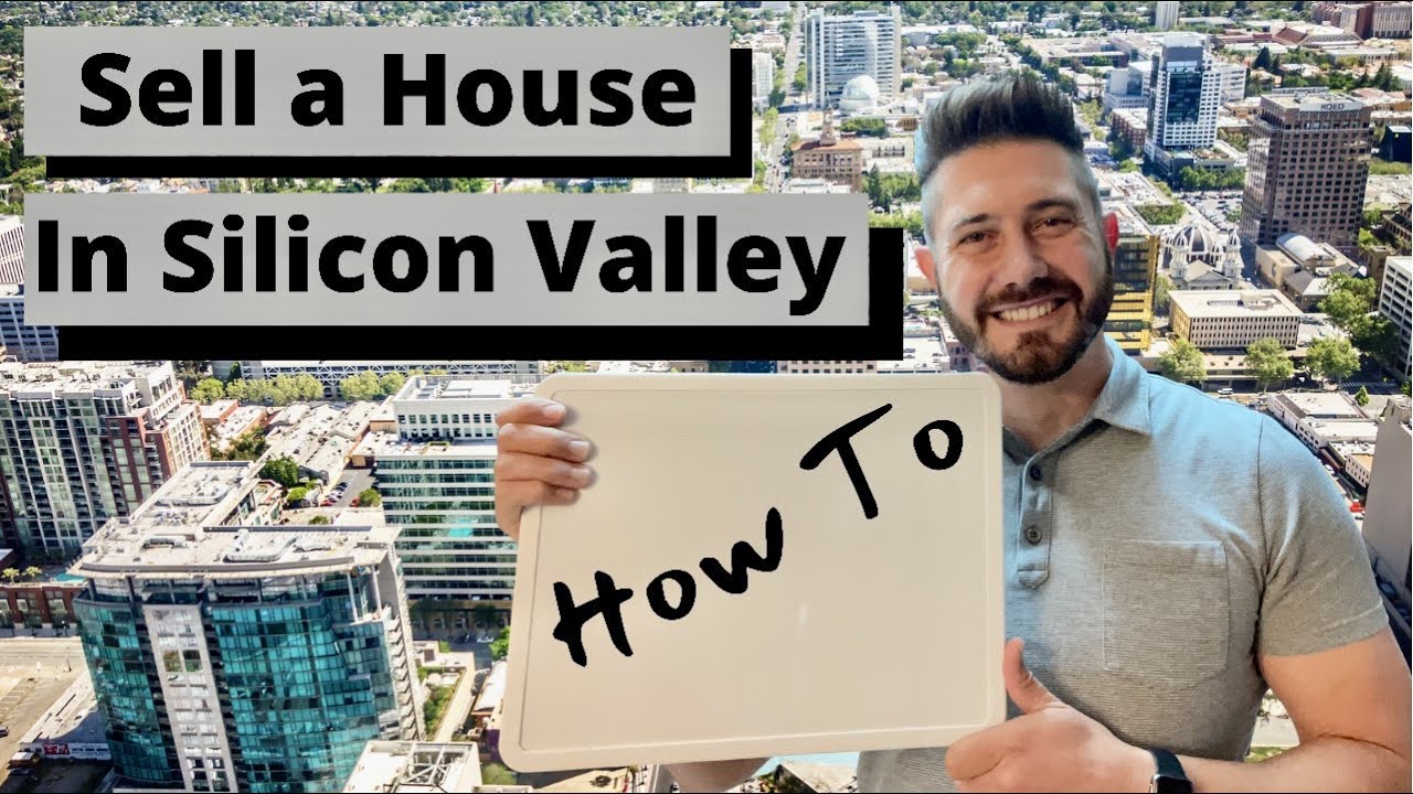 How to Sell a House in Silicon Valley