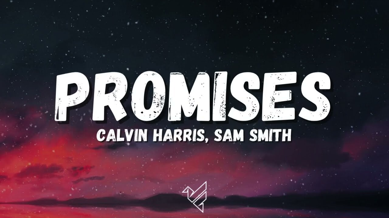 Calvin Harris, Sam Smith - Promises (Lyrics)