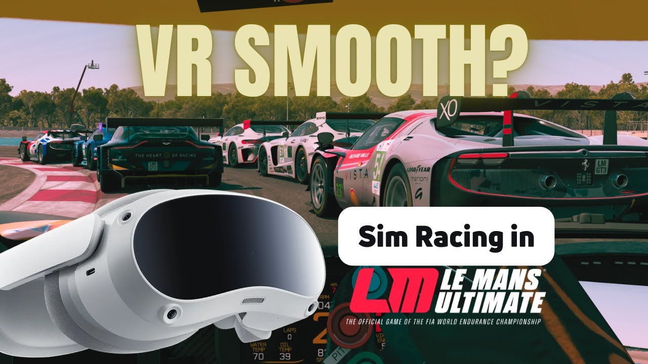 Le Mans Ultimate VR Performance. Is it worth it?