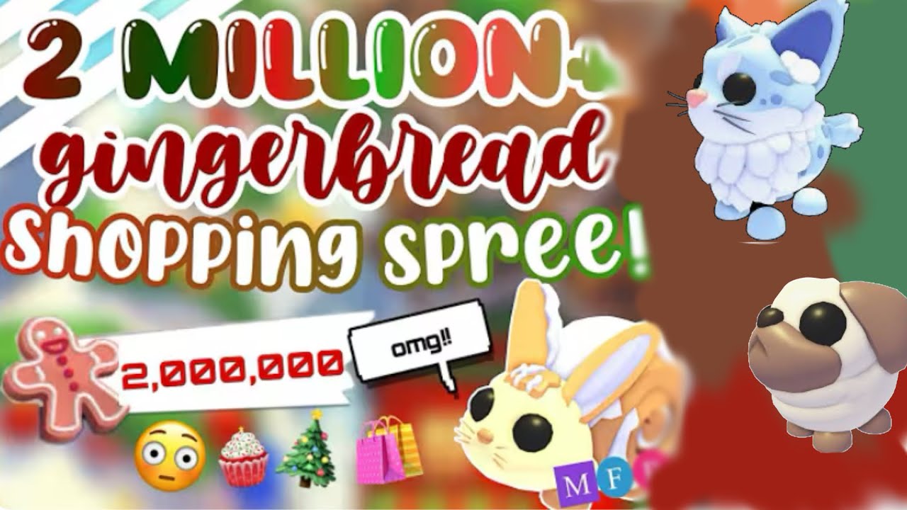 Spending 2 Million Gingerbread in Adopt Me!