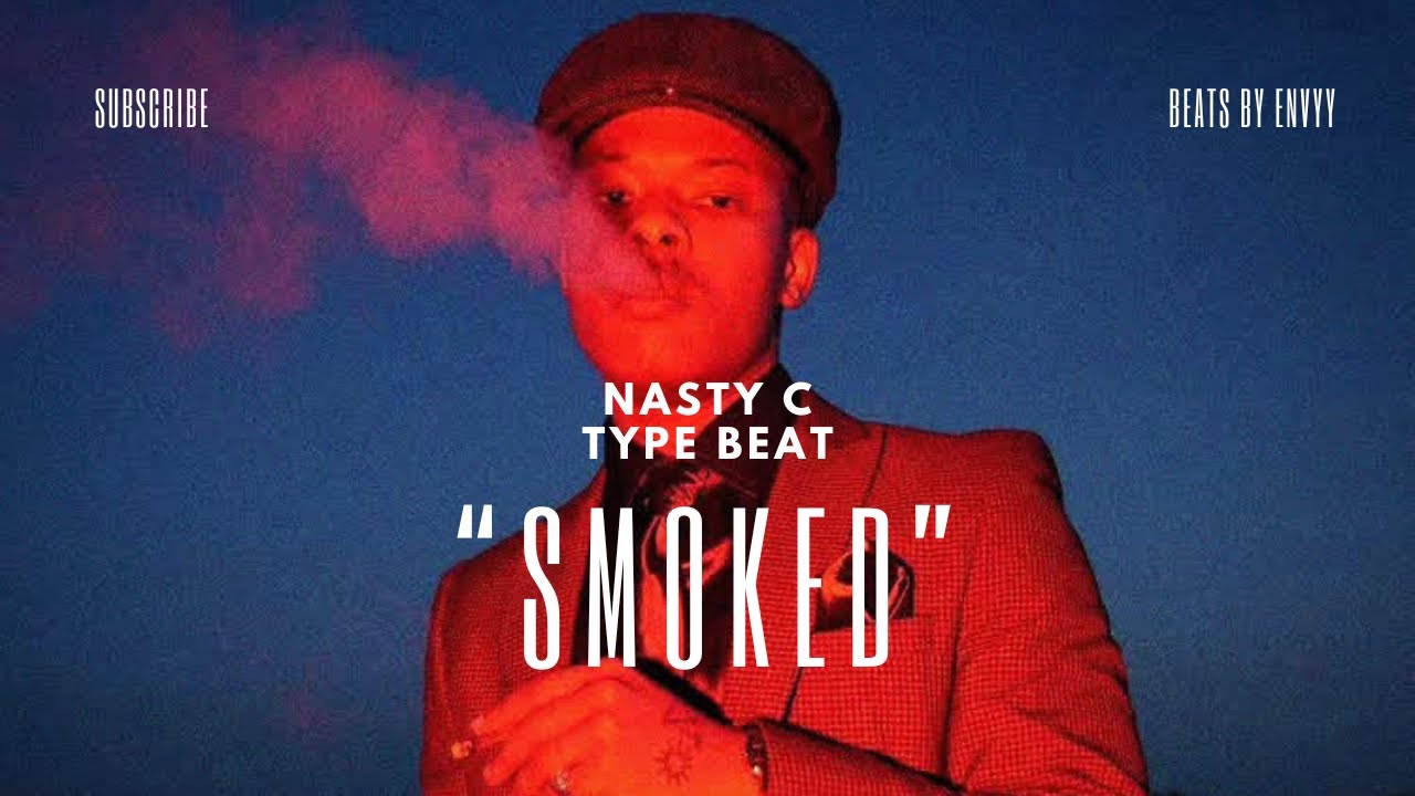 [FREE] NASTY C X BLXCKIE TYPE BEAT &ldquo;SMOKED&rdquo; | TRAP BEAT