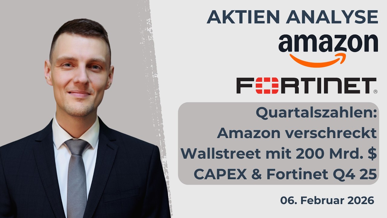 Amazon Aktie - 200Mrd $ CAPEX haupts&auml;chlich f&uuml;r Rechenzentren. Fortinet Aktie &uuml;berzeugt
