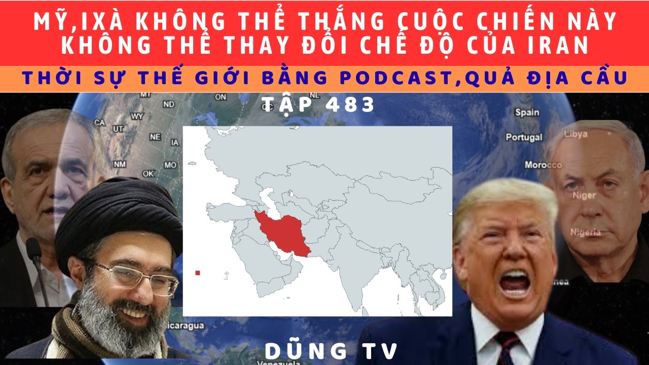 Tập 483. Hậu chiến Trung Đông, Mẽo và Ixà có kết cục tồi tệ hơn lúc bắt đầu.Iran sẽ đạt các mục tiêu