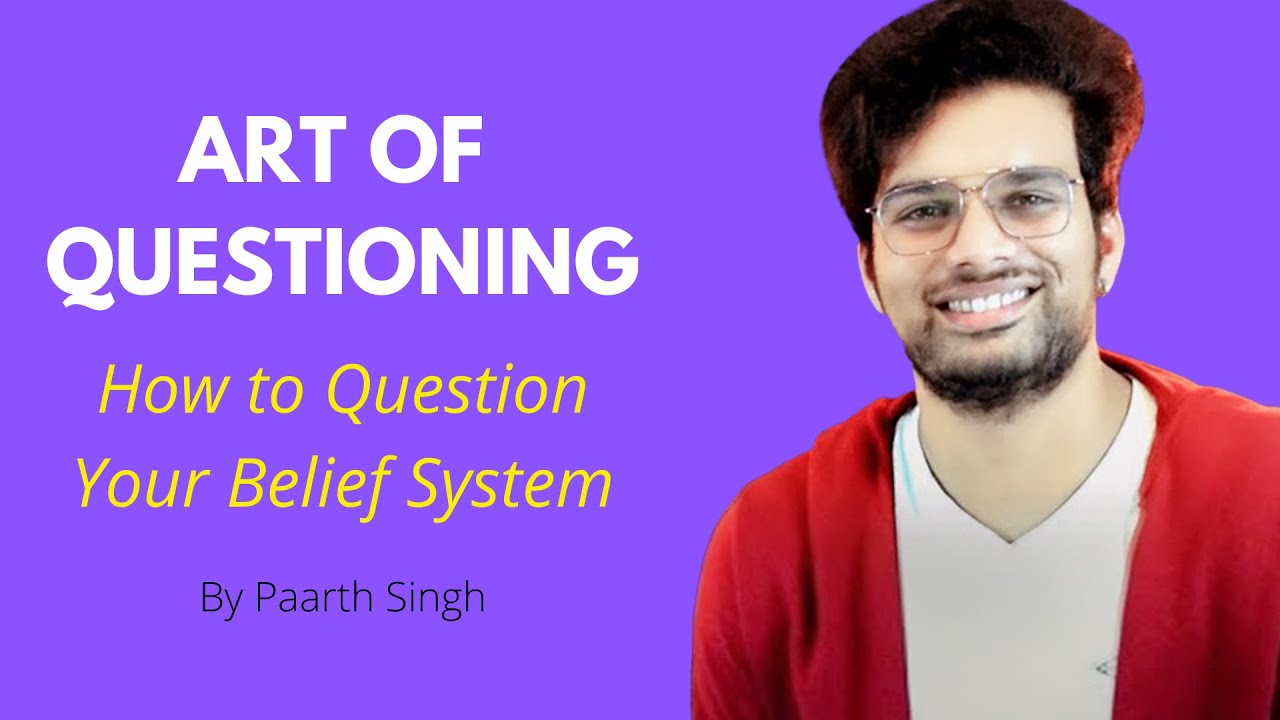 Art of Questioning | How to Question With Practical Examples | Paarth Singh