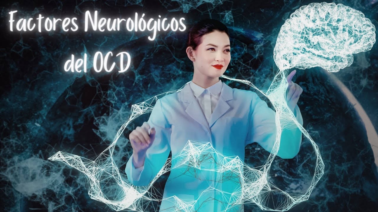 Factores neurológicos del trastorno obsesivo compulsivo...