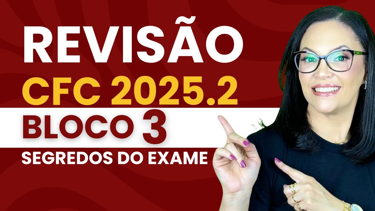 REVISÃO EXAME CFC 2025.2: Resolução de questões e dicas estratégicas.