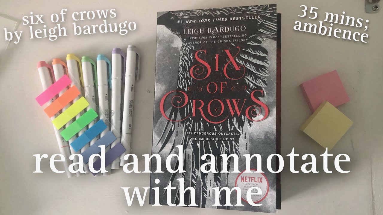 read & annotate with me | six of crows | 35 mins, lofi, real-time