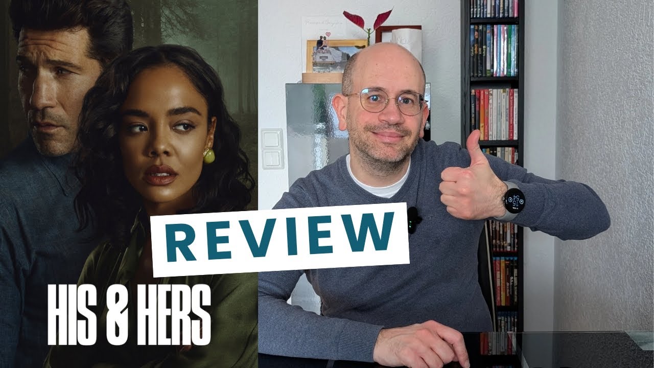 Eine wirklich sehenswerte Mini-Serie - His & Hers: Review