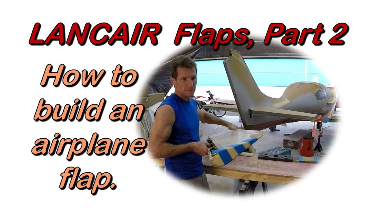 Building an Airplane: #6, Wing Flaps & Hinges (part 2)