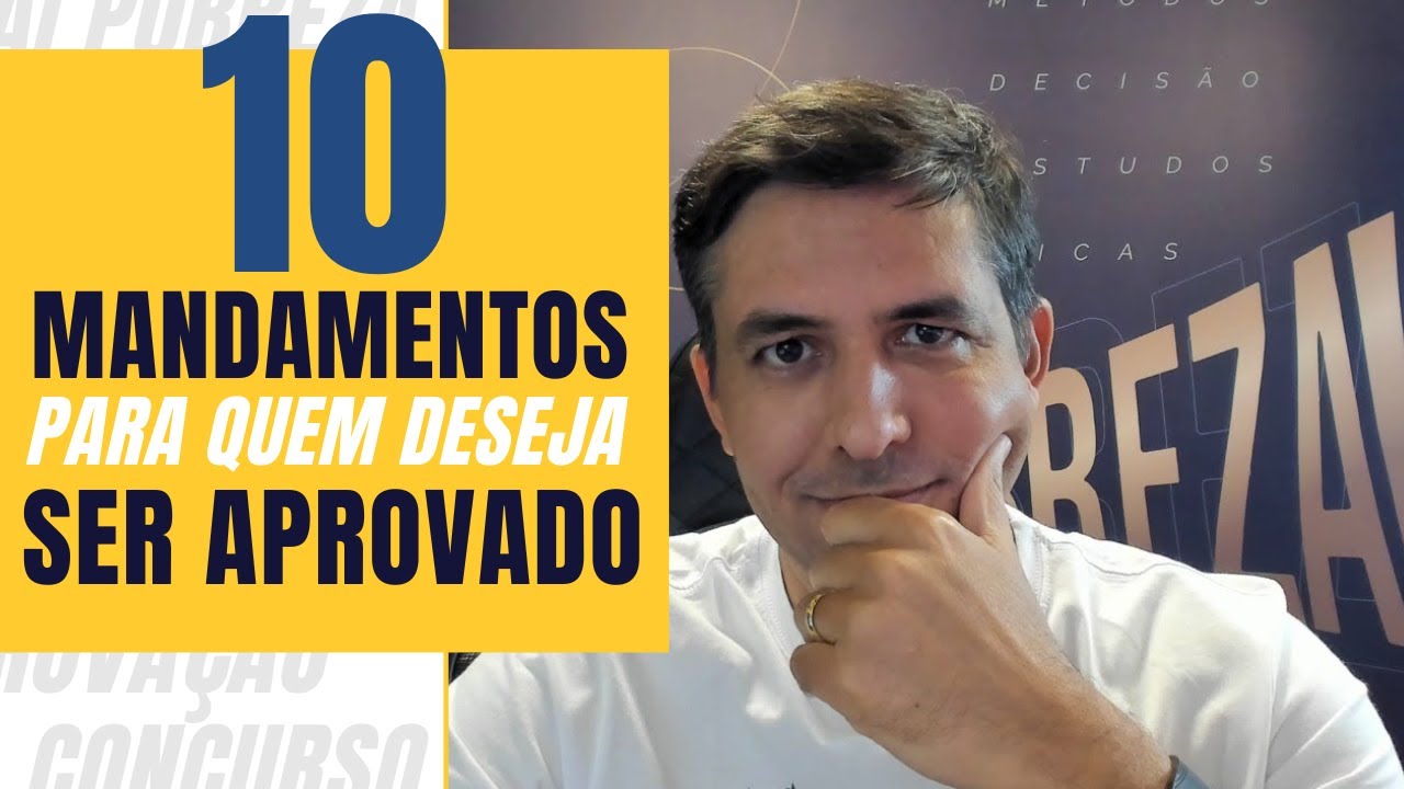 Dez Mandamentos para quem deseja ser aprovado | Aragonê Fernandes