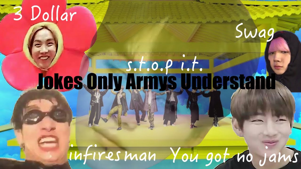 Jokes Only Bts Armys Understand