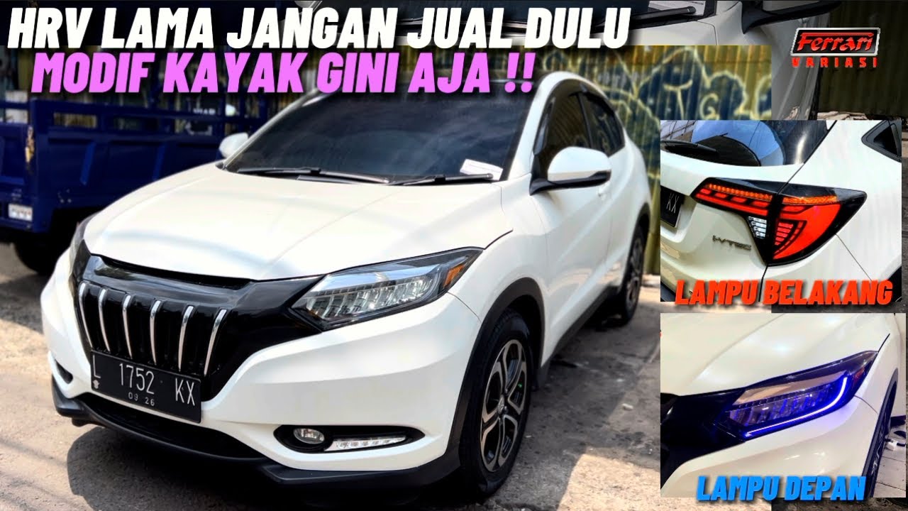 MODIF HRV LAMA LEBIH KEREN DARI FACELIFT | FERRARI VARIASI SURABAYA