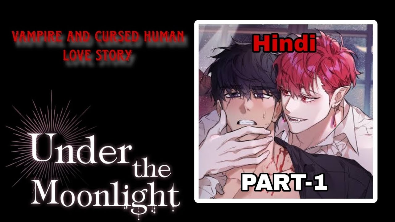 UNDER THE MOONLIGHT - 1 BL Comic | Vampire | Magic