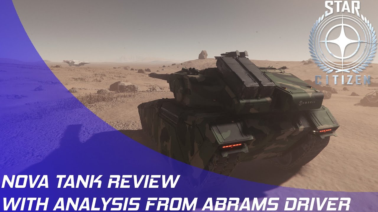 Star Citizen: Nova Tank Review (with Tanker Analysis)!
