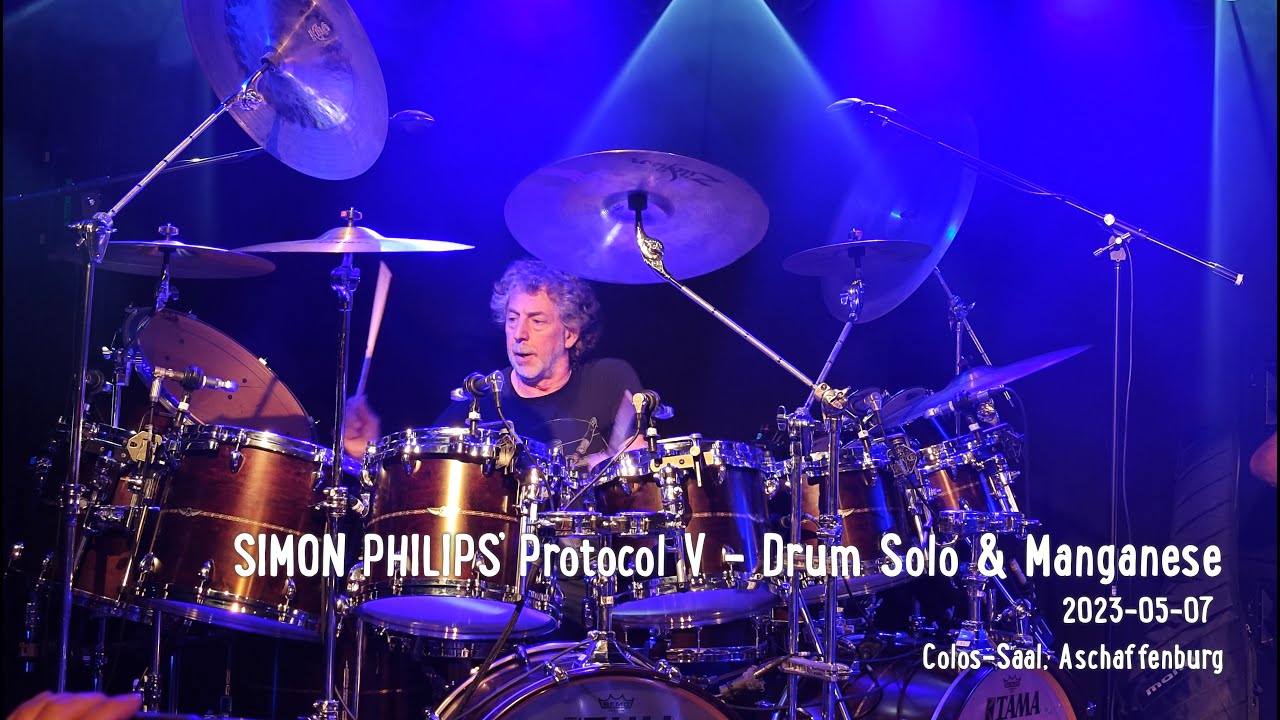 SIMON PHILLIPS' PROTOCOL V - Drum Solo & Manganese; Colos-Saal, Aschaffenburg; 2023-05-07