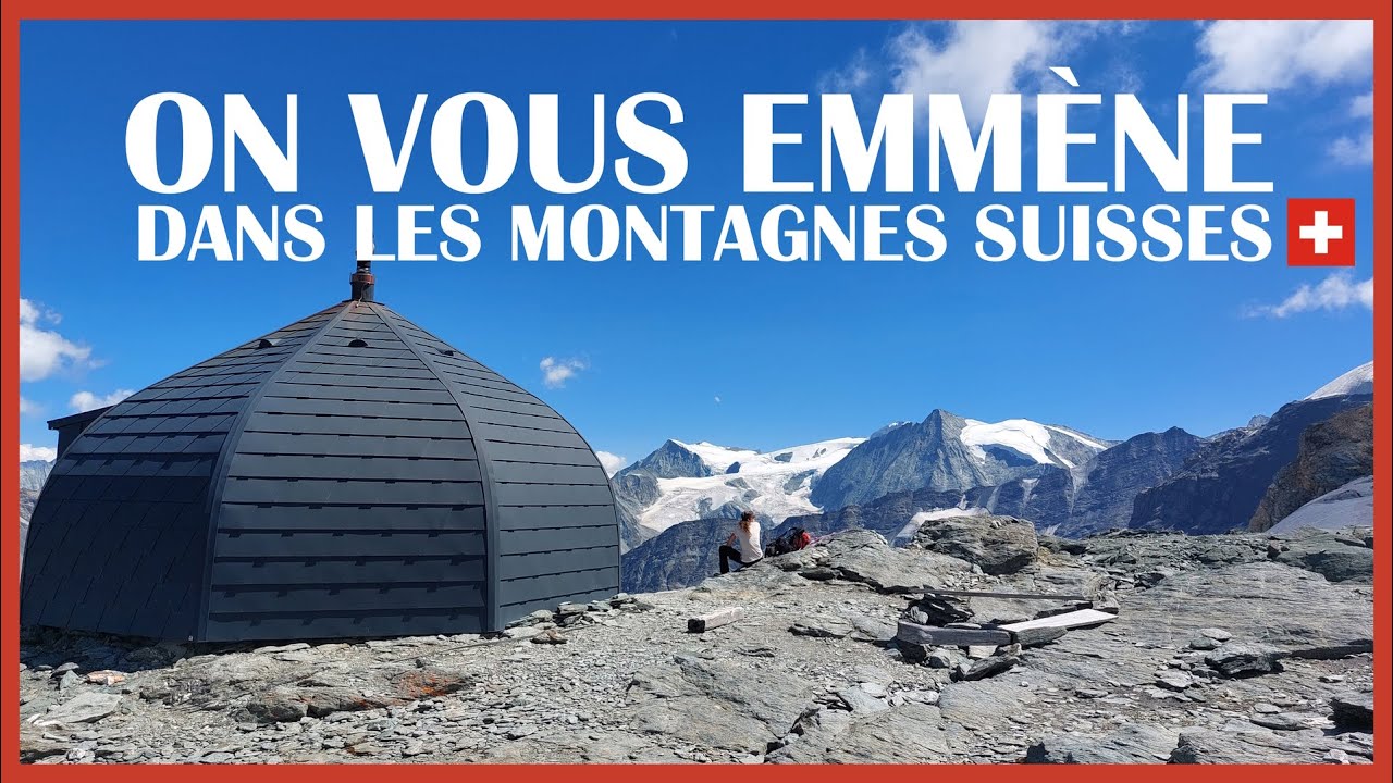 On vous emmène dans les montagne suisses - Refuge des Pantalons Blancs et Barrage de Tseuzier